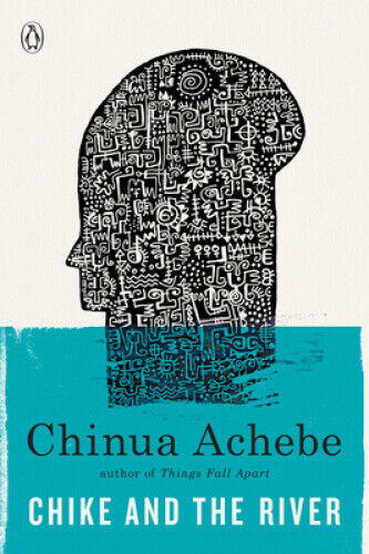 Chike and the River by Achebe, Chinua