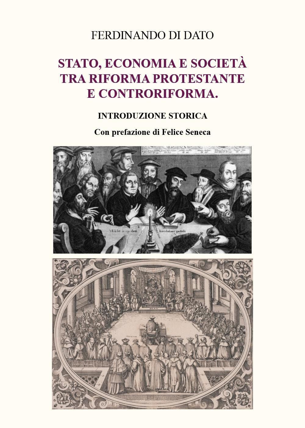 Libri Di Dato Ferdinando - Stato, Economia E Societa Tra Riforma Protestante E C
