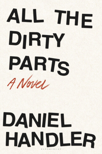 All the Dirty Parts by Handler, Daniel
