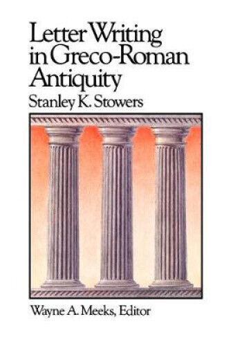 Letter Writing in Greco-Roman Antiquity (Library of Early Christianity)