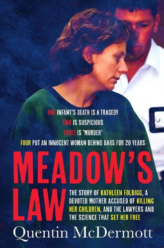 Meadow's Law: The true story of Kathleen Folbigg and the science that set her