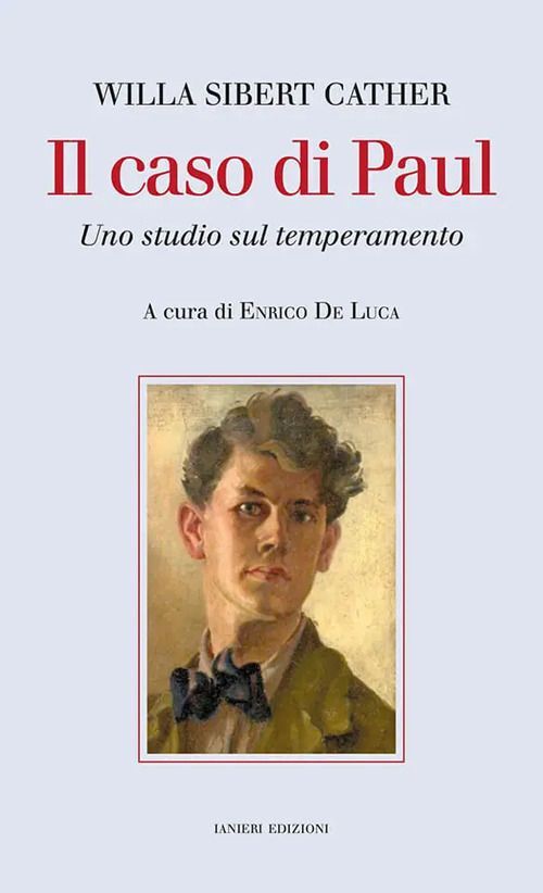 Libri Willa Cather - Il Caso Di Paul. Uno Studio Sul Temperamento