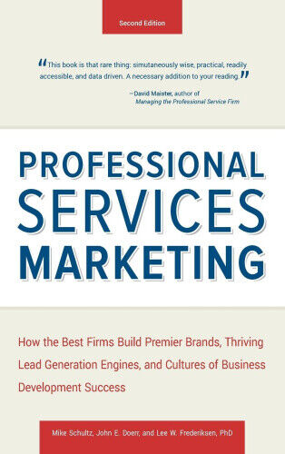 Professional Services Marketing: How the Best Firms Build Premier Brands,