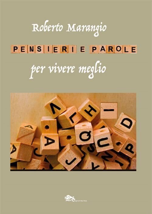 Libri Marangio Roberto - Pensieri E Parole Per Vivere Meglio