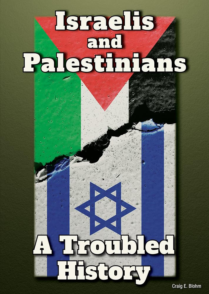 Craig E Blohm Israelis and Palestinians: A Troubled History (Copertina rigida)