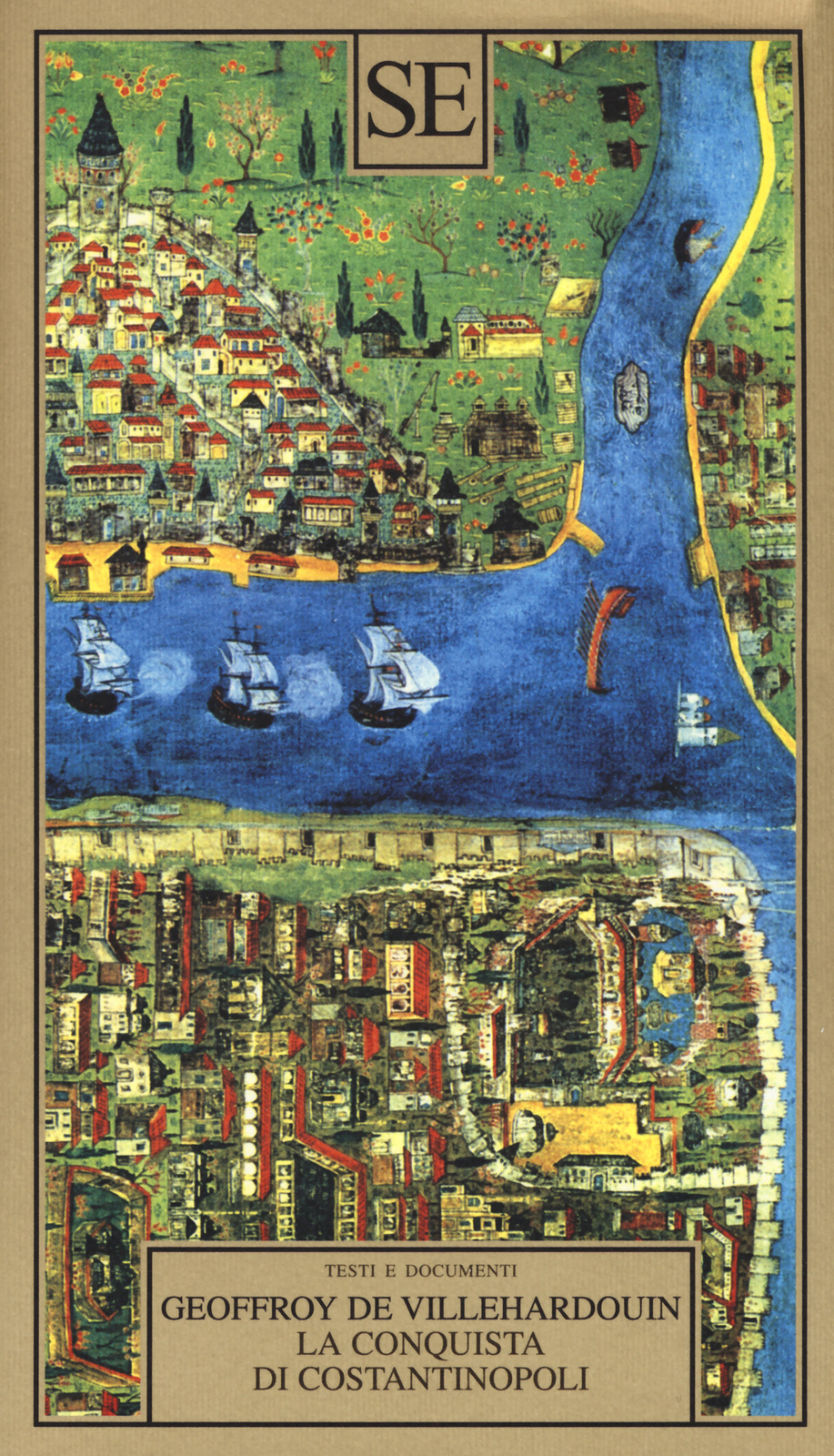 La conquista di Costantinopoli - Villehardouin Geoffroy de