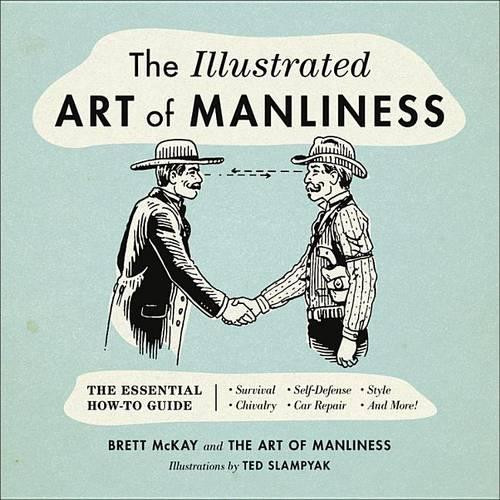 Brett McKay The Illustrated Art of Manliness (Copertina rigida)