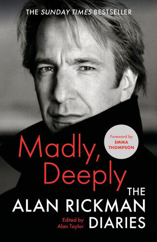 Madly, Deeply: The Alan Rickman Diaries by Alan Rickman