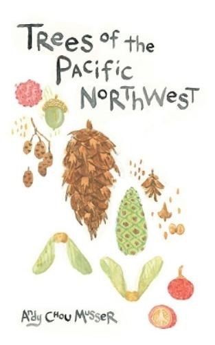 Andy Chou Musser Trees of the Pacific Northwest (Tascabile)