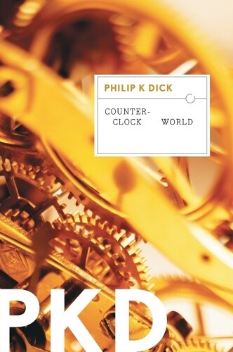 Philip K Dick Counter-Clock World (Tascabile)