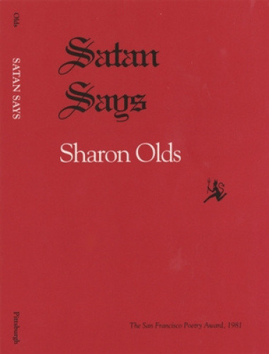 Satan Says (Pitt Poetry Series) by Olds, Sharon