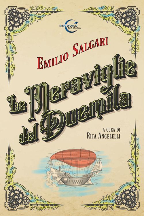 Libri Salgari Emilio - Le Meraviglie Del Duemila. Ediz. Illustrata