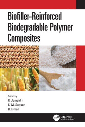 Biofiller-Reinforced Biodegradable Polymer Composites by R. Jumaidin