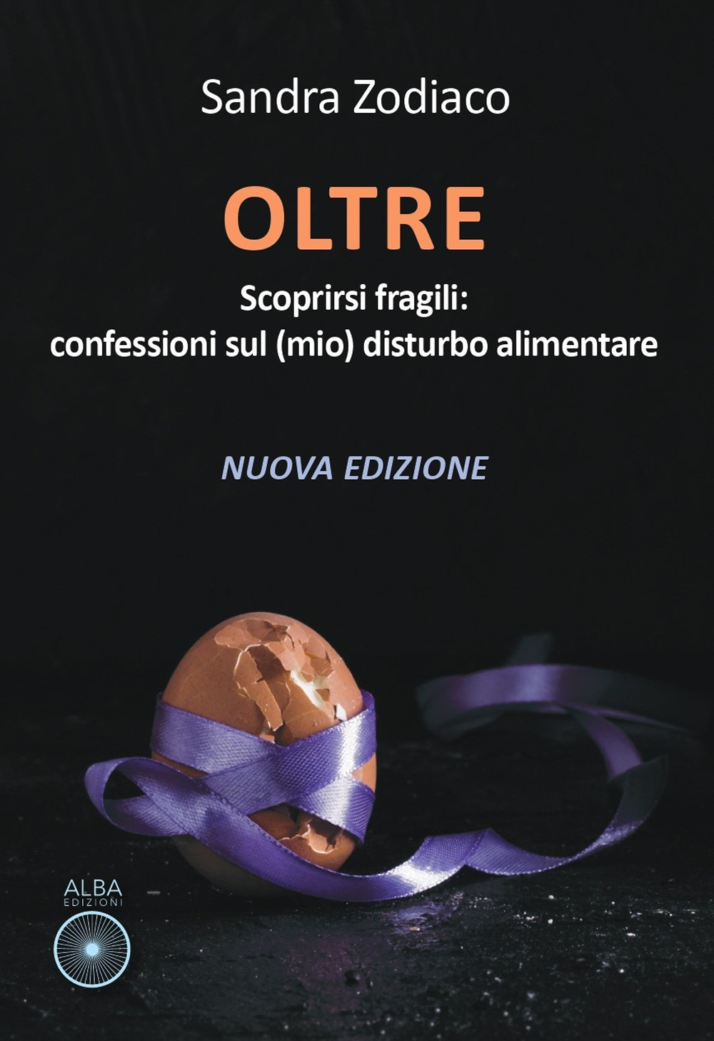 Oltre. Scoprirsi fragili: confessioni sul (mio) disturbo alimentare - Zodi...