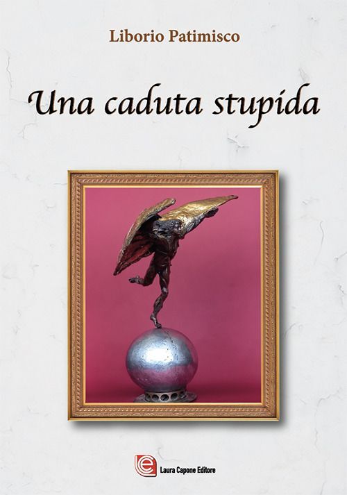Libri Patimisco Liborio - Una Caduta Stupida