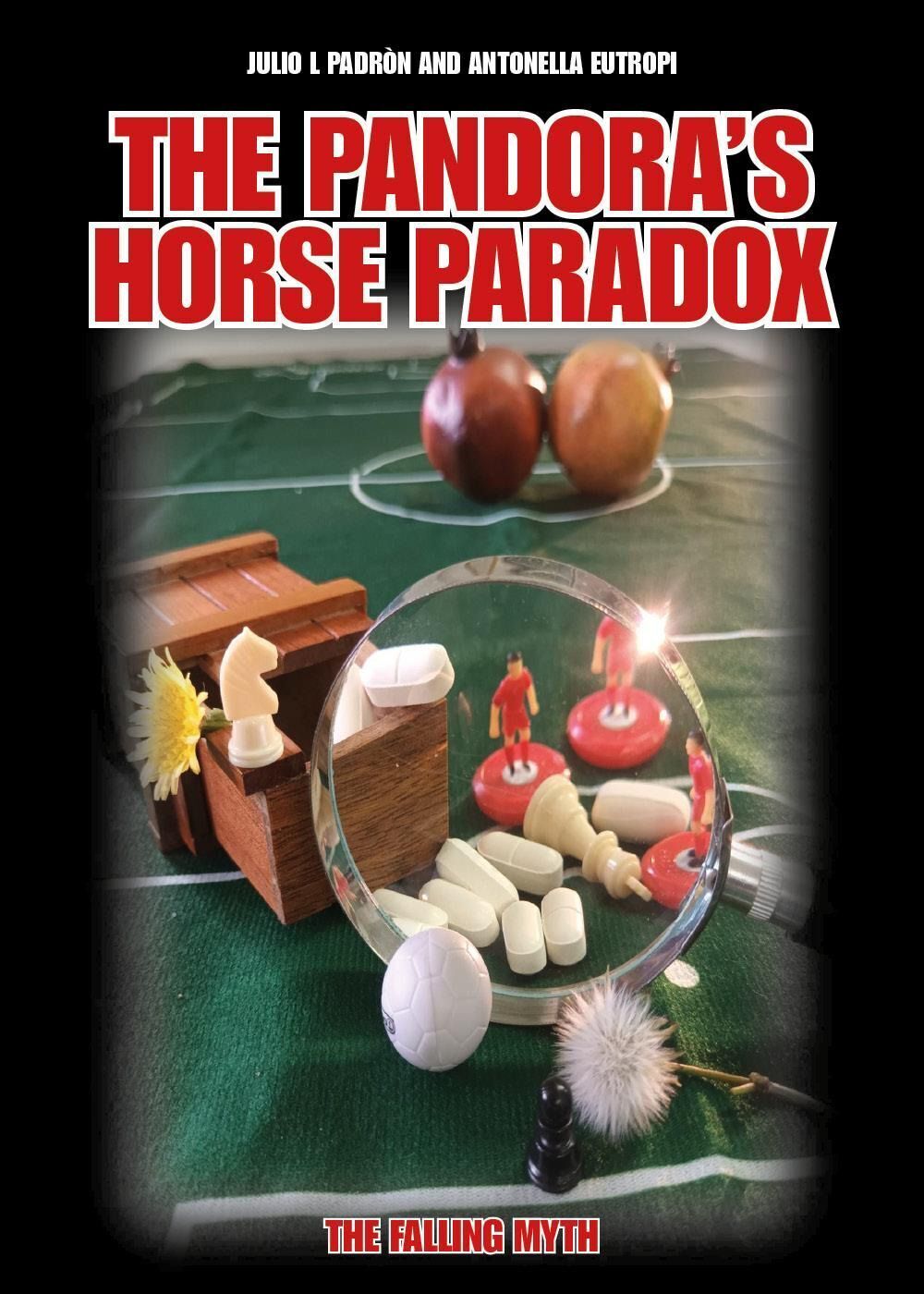 Libri Julio Padron / Eutropi Antonella - The Pandora's Horse Paradox. The Fallin