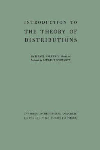 Introduction to the Theory of Distributions by Halperin, Israel