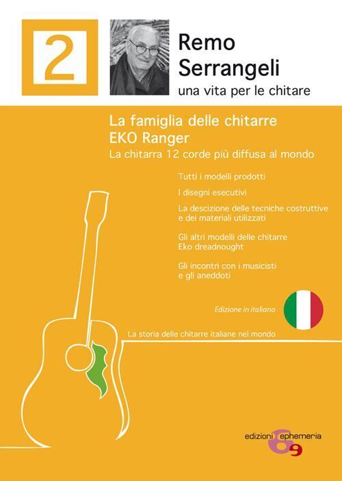 Libri Serrangeli Remo - La Famiglia Delle Chitarre Eko Ranger. La Chitarra 12 Co