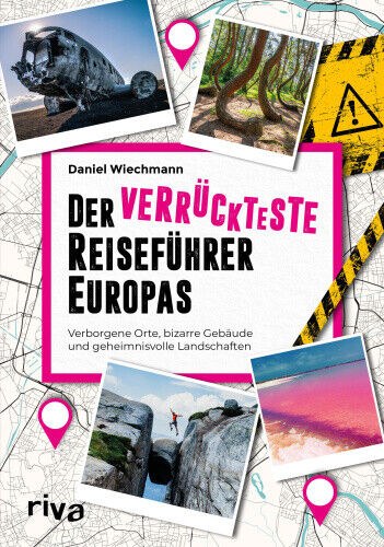 Der verrückteste Reiseführer Europas [German] by Wiechmann, Daniel