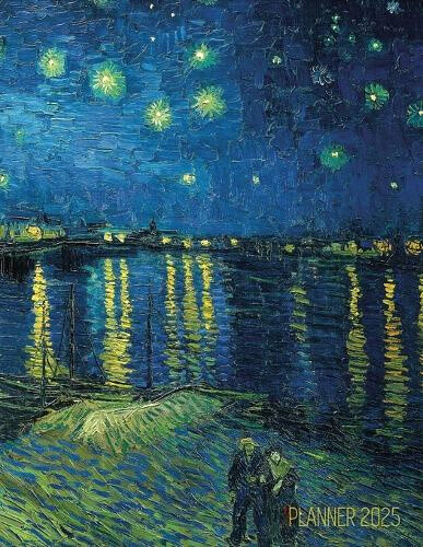 Van Gogh Art Planner 2025: Starry Night Over the Rhone Organizer Calendar Year