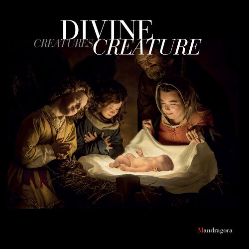 Divine Creature-Divine Creatures. Catalogo Della Mostra (Firenze, 11 Marzo-17 Ap