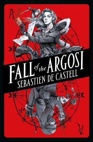 Fall of the Argosi (Spellslinger) by de Castell, Sebastien