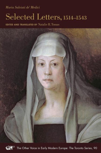 Selected Letters, 1514-1543: Volume 90 by De Medici, Maria Salviati