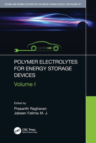 Polymer Electrolytes for Energy Storage Devices by Prasanth Raghavan