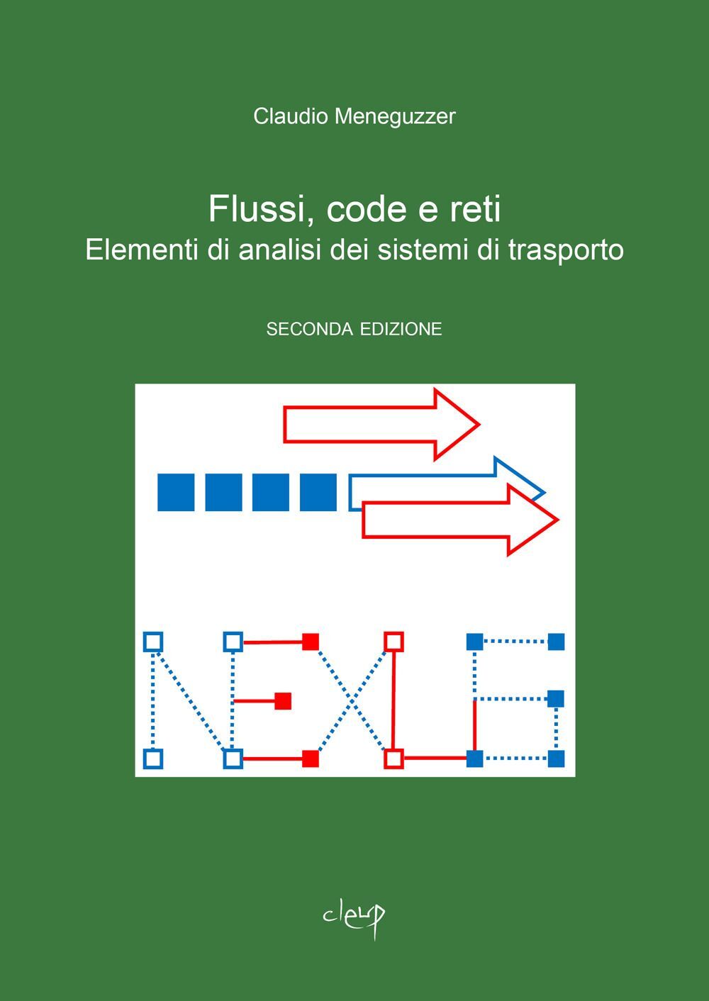 Libri Meneguzzer Claudio - Flussi, Code E Reti. Elementi Di Analisi Dei Sistemi