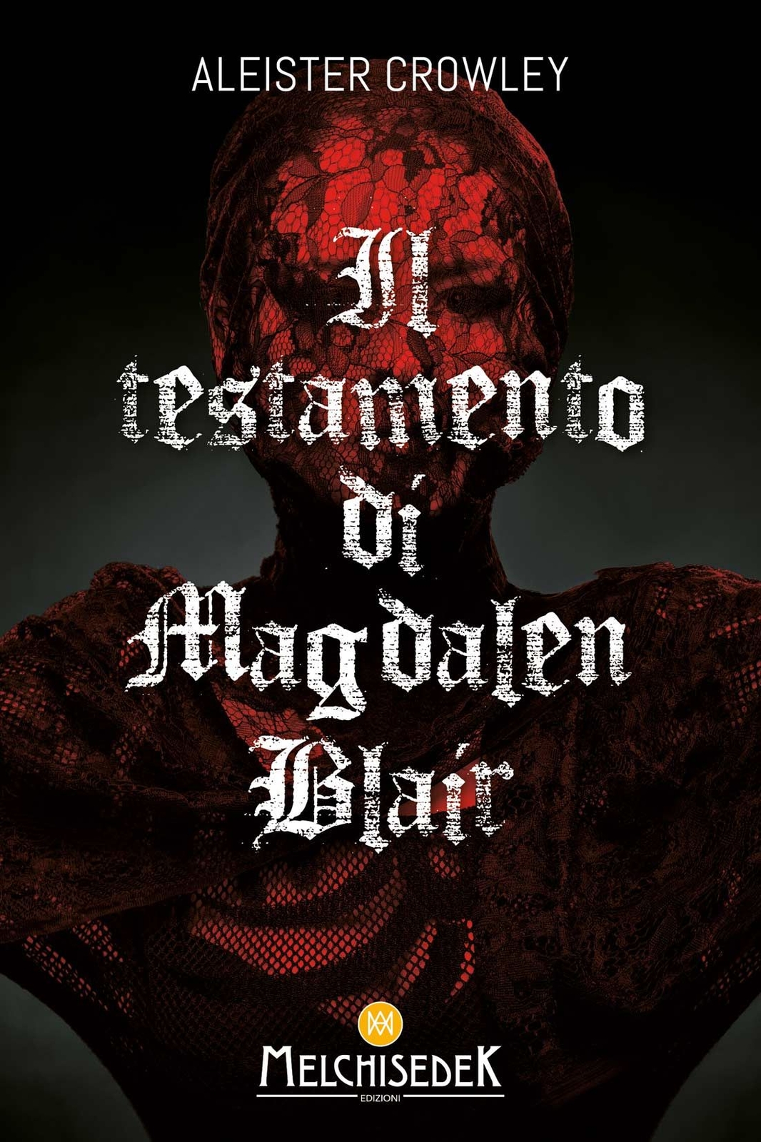 Libri Aleister Crowley - Il Testamento Di Magdalen Blair