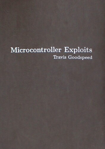 Travis Goodspeed Microcontroller Exploits (Copertina rigida)