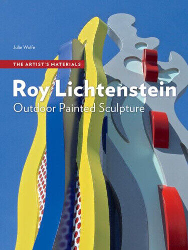 Roy Lichtenstein: Outdoor Painted Sculpture (Artist's Materials) by Julie Wolfe