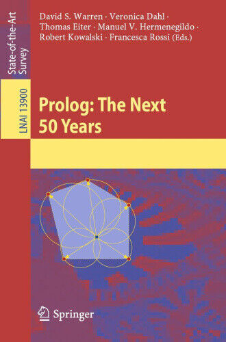 Prolog: The Next 50 Years (Lecture Notes in Computer Science) by David S. Warren
