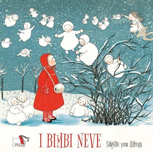 I BIMBI NEVE. EDIZ. A COLORI  - OLFERS SIBYLLE VON - Pulce