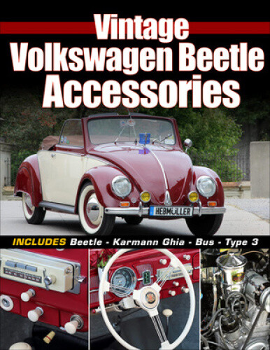 Vintage Volkswagen Beetle Accessories: Includes Beetle - Karmann Ghia - Bus -