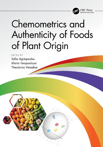 Chemometrics and Authenticity of Foods of Plant Origin by Sofia Agriopoulou
