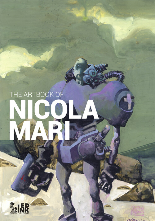 Artbook Of Nicola Mari. Ediz. Italiana - Nicola Mari - 2017