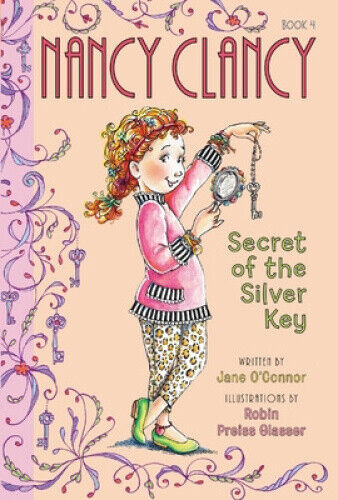 Fancy Nancy: Nancy Clancy, Secret of the Silver Key (Nancy Clancy)