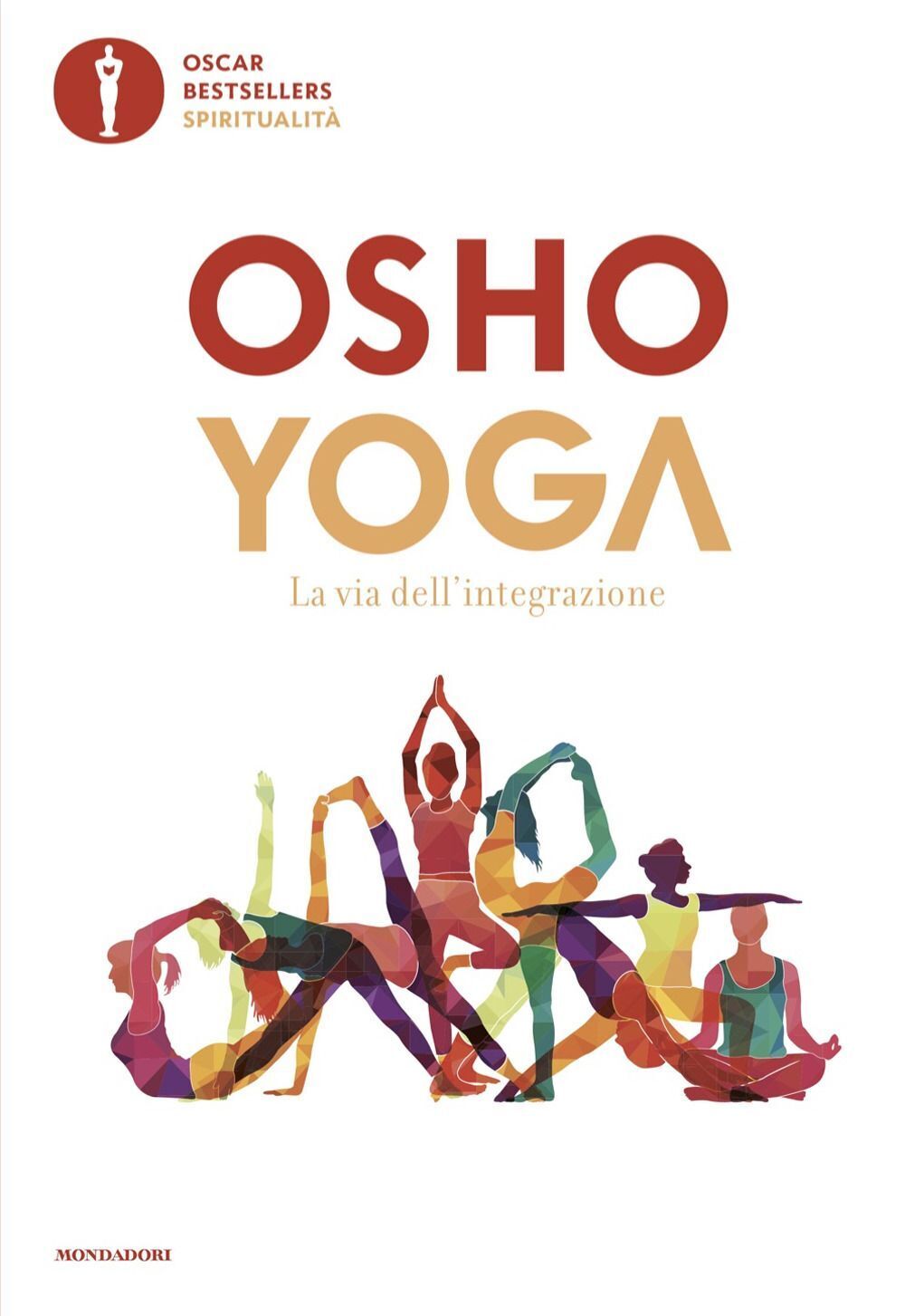 Libri Osho - Yoga. La Via Dell'integrazione