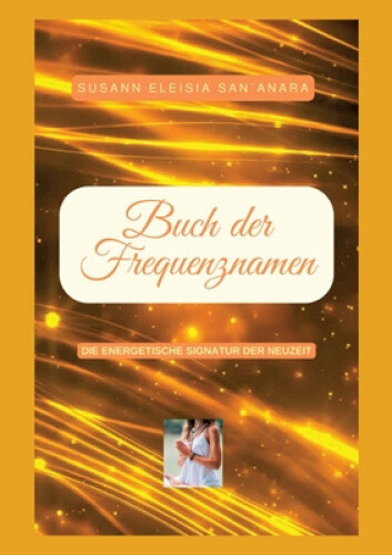 Das Buch der Frequenznamen: Die Signatur der Neuzeit [German]