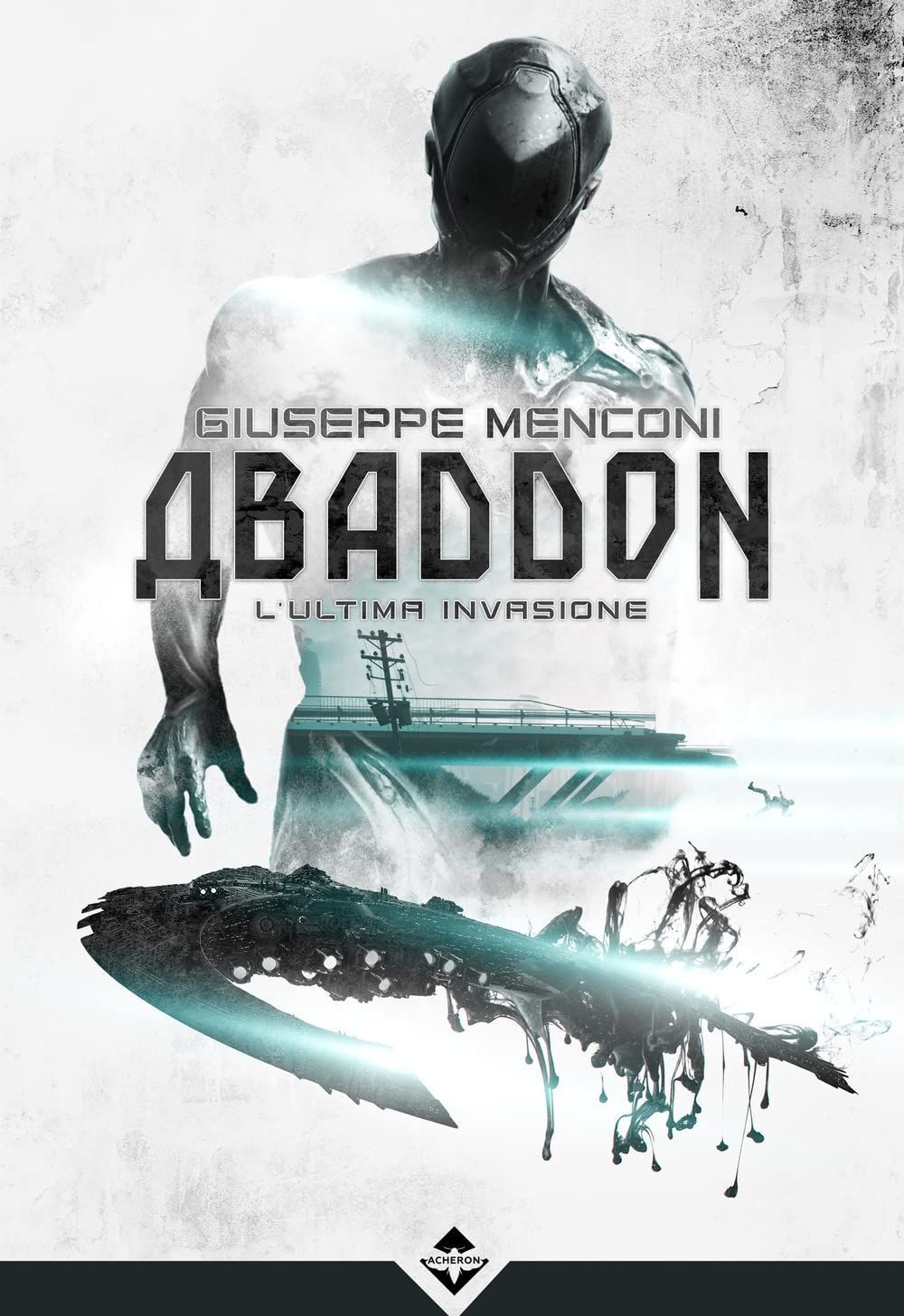 Libri Menconi Giuseppe - Abaddon. L'ultima Invasione