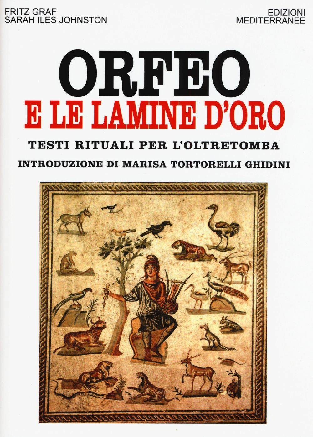 Libri Fritz Graf / Johnston Sarah Iles - Orfeo E Le Lamine D'oro. Testi Rituali