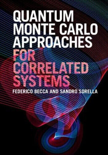 Quantum Monte Carlo Approaches for Correlated Systems by Becca, Federico