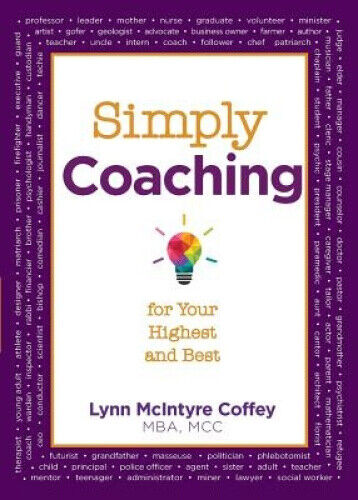 Simply Coaching for Your Highest and Best by Coffey, Lynn McIntyre