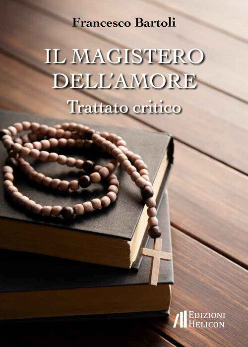 Il Magistero Dell'Amore. Trattato Critico -  - 2024