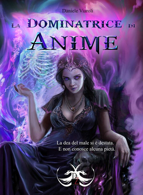 La dominatrice di anime - Viaroli Daniele