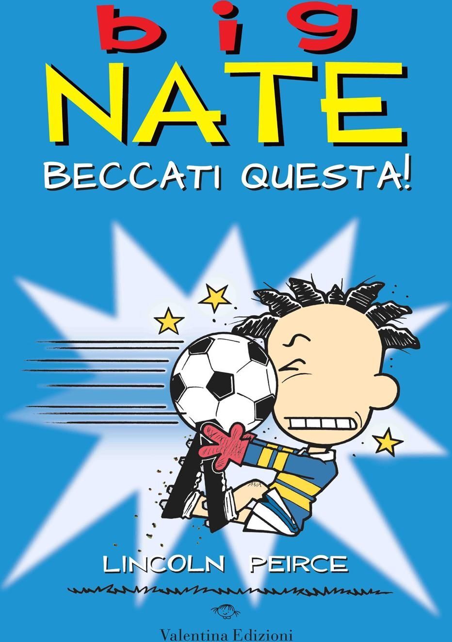 Libri Lincoln Peirce - Big Nate. Beccati Questa!