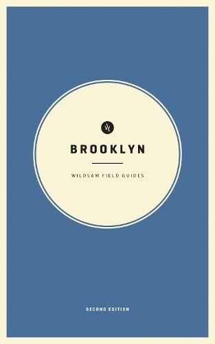 Taylor Bruce Wildsam Field Guides: Brooklyn (Tascabile)