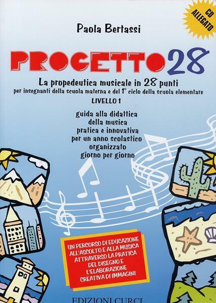 PAOLA BERTASSI - PROGETTO 28 - LIVELLO 1 + CD AUDIO (GUIDA DELL'INSEGNANTE)