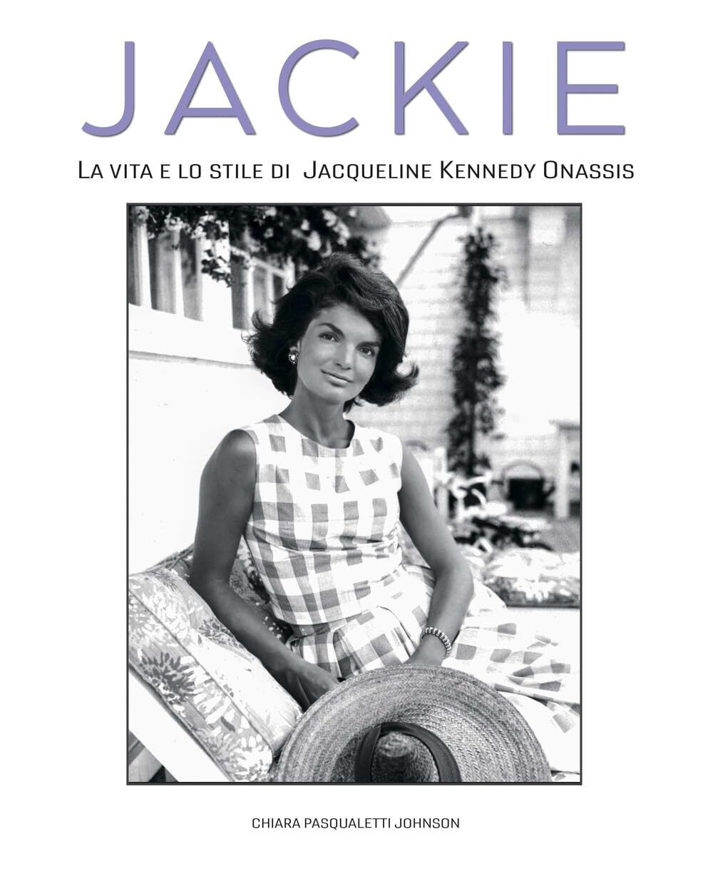9788854052772 Jackie Kennedy. La vita e lo stile di Jacqueline Kennedy Onassis -